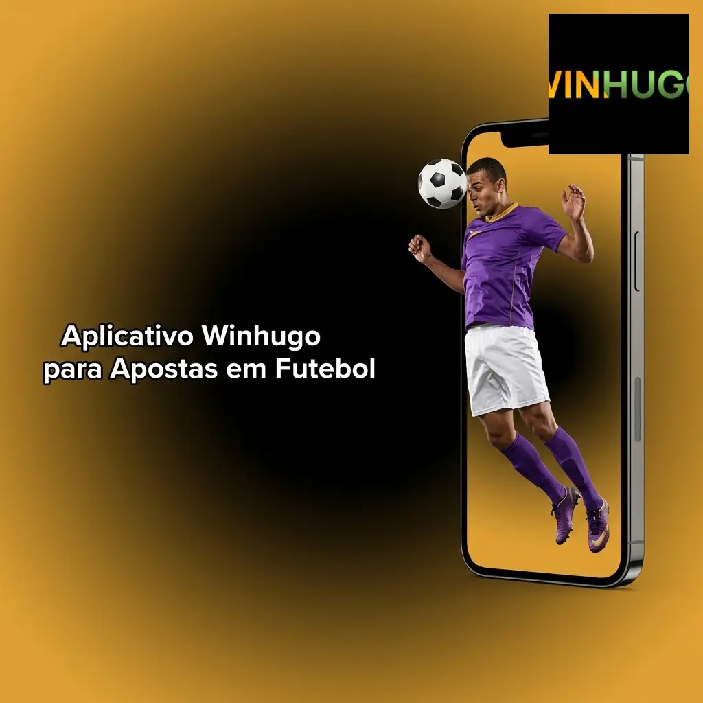 Aplicativo Winhugo para apostas em futebol no celular e tablet, disponível para Android e iOS