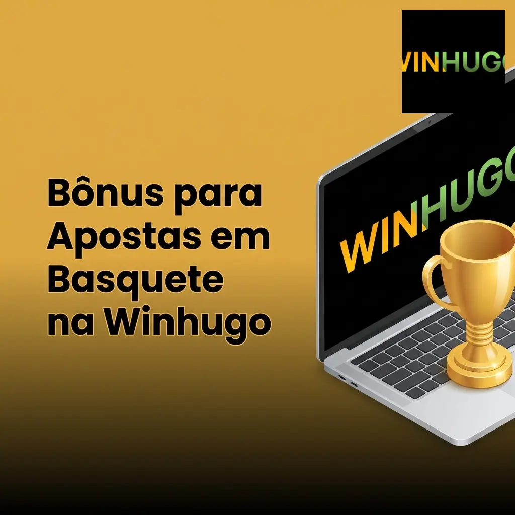 Bônus de boas-vindas Winhugo para apostas em basquete com rollover e odds mínimas