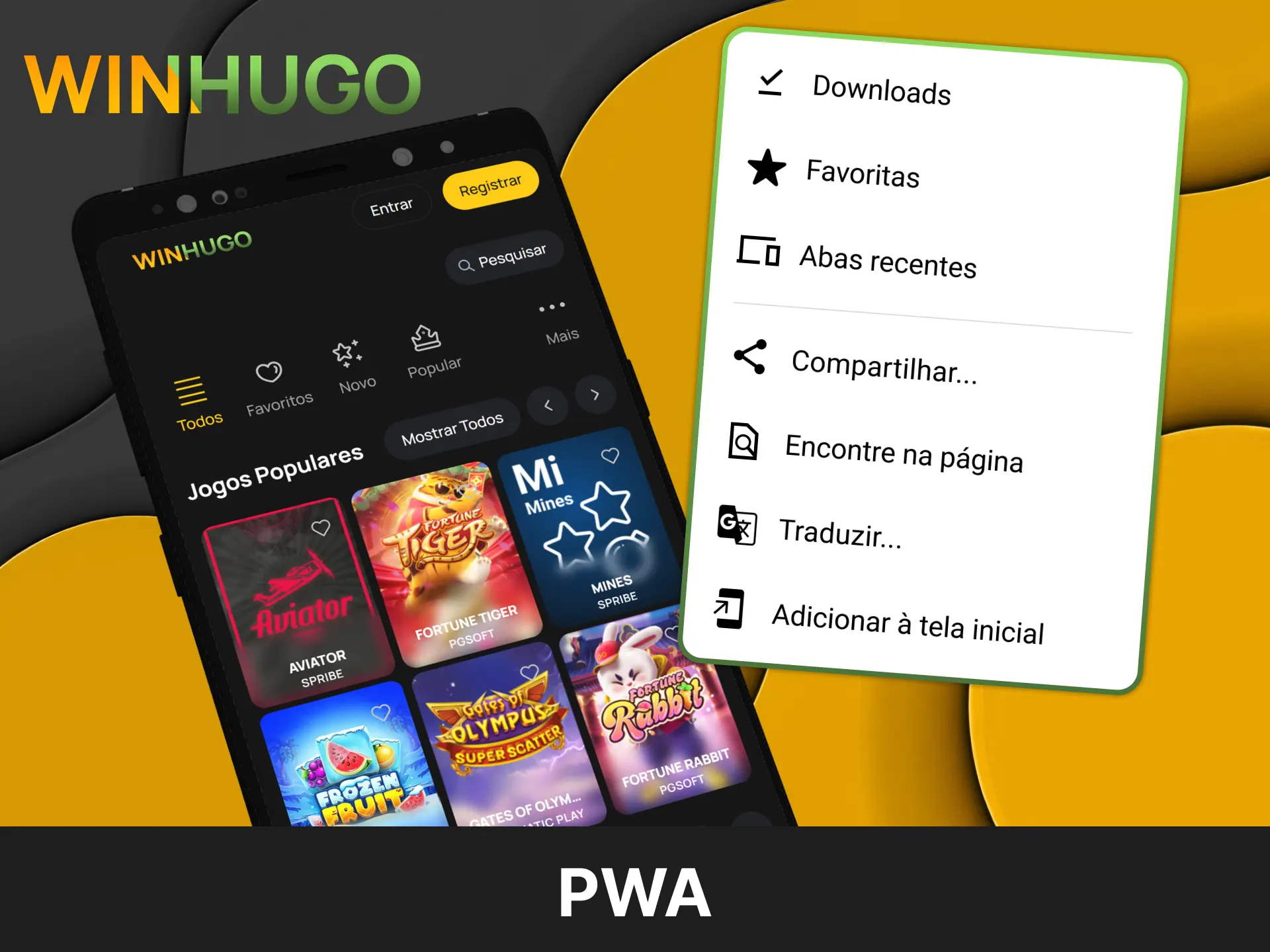Use o Winhugo PWA para acessar a plataforma sem instalar nada.