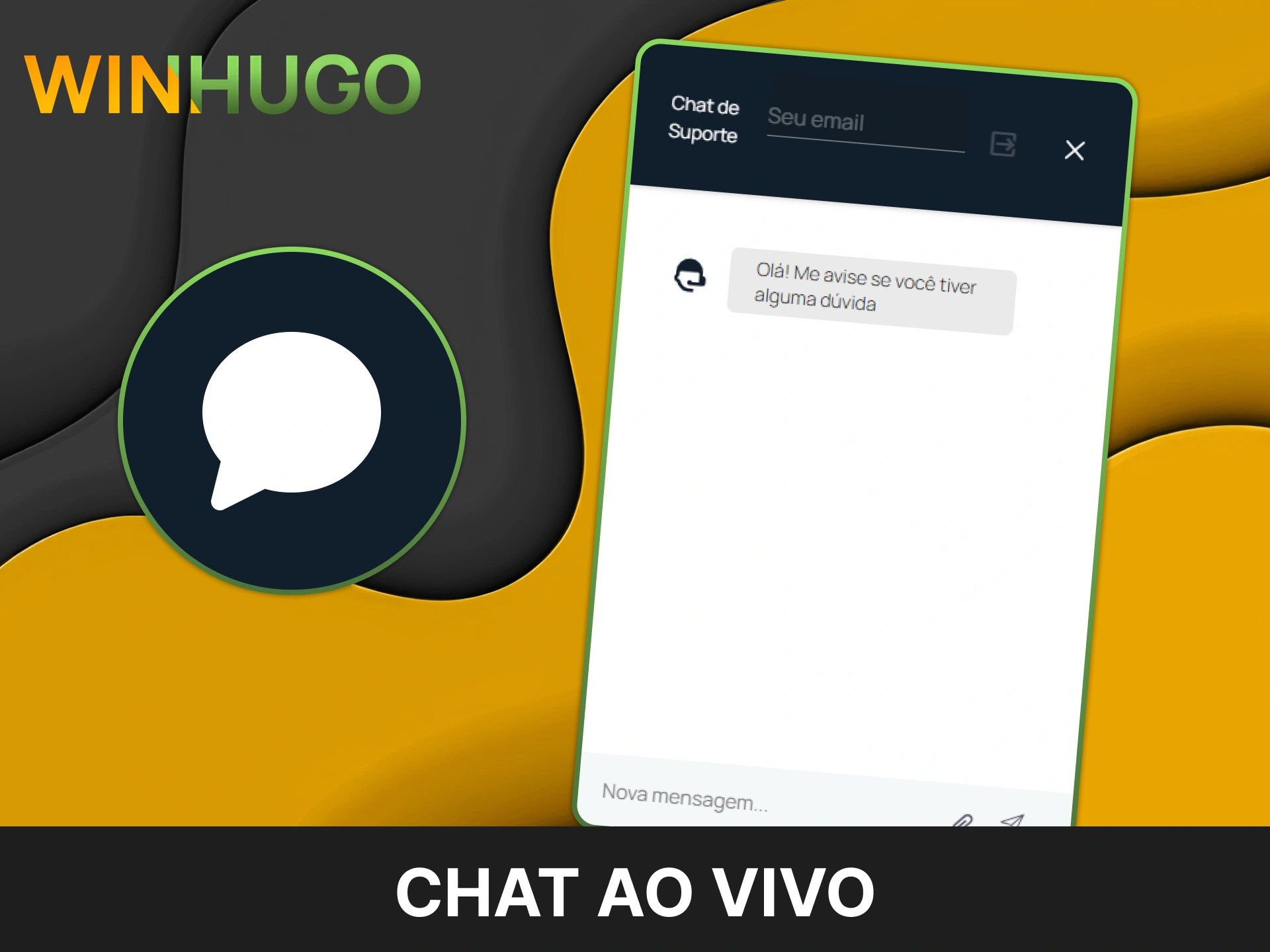 Utilize o chat ao vivo para resolver suas dúvidas na Winhugo.